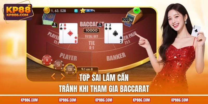 Top sai lầm cần tránh khi tham gia baccarat